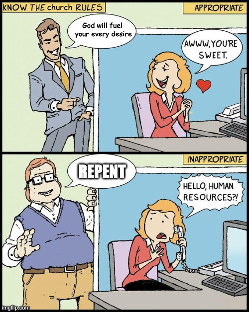 There's Some Nuance to Evangelism | church; God will fuel 
your every desire; REPENT | image tagged in calling hr | made w/ Imgflip meme maker