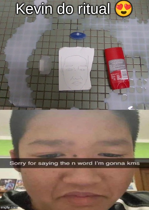 people in the bathroom had no idea wtf I creaed | Kevin do ritual 😍 | made w/ Imgflip meme maker