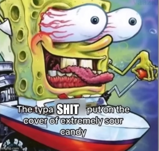 Im a hero for ts | SHIT | made w/ Imgflip meme maker