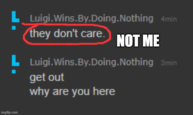 why is it talking to me.. how is it talking to me | NOT ME | made w/ Imgflip meme maker