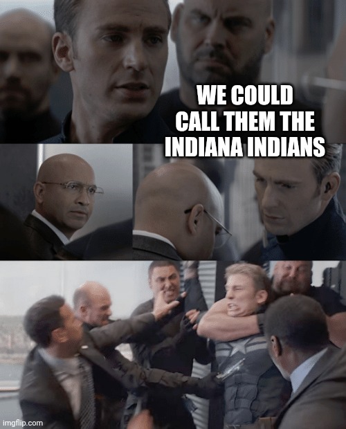Captain america elevator | WE COULD CALL THEM THE INDIANA INDIANS | image tagged in captain america elevator | made w/ Imgflip meme maker