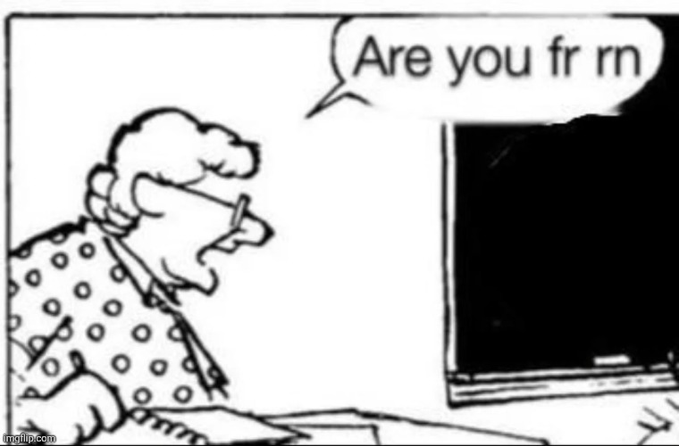 made w/ Imgflip meme maker