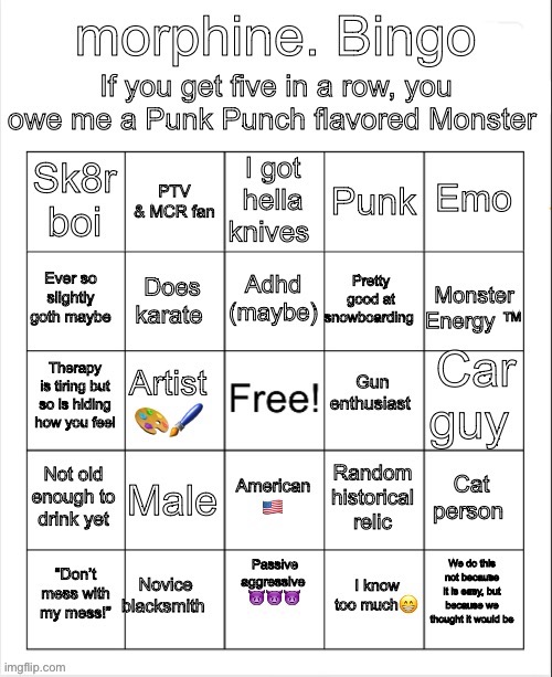 I’m serious about the Monster btw | image tagged in morphine bingo | made w/ Imgflip meme maker