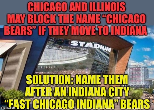The new “East Chicago” Bears | image tagged in gifs,nfl,chicago bears,indiana,sports | made w/ Imgflip meme maker