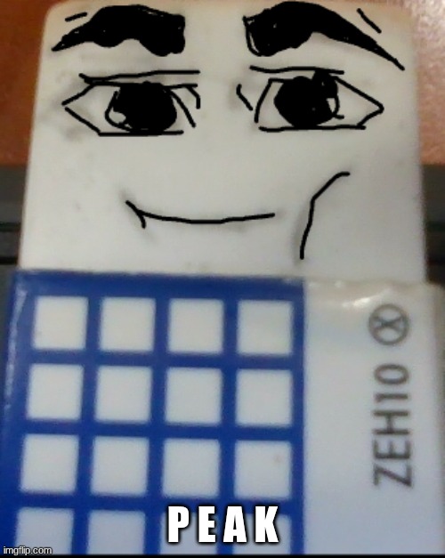 P E A K | image tagged in fun | made w/ Imgflip meme maker