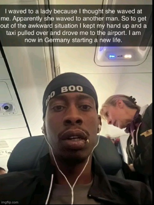 image tagged in memes,funny,moving,awkward,germany,airplane | made w/ Imgflip meme maker