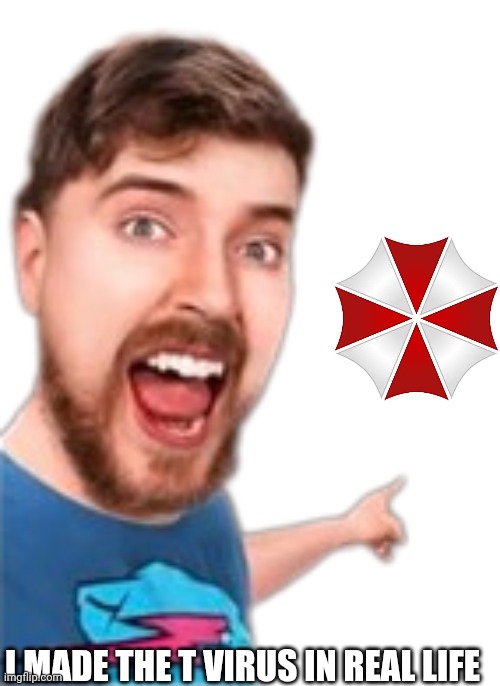 Mr bread | I MADE THE T VIRUS IN REAL LIFE | image tagged in mr beast pointing | made w/ Imgflip meme maker