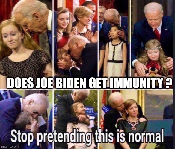 DOES JOE BIDEN GET IMMUNITY ? | made w/ Imgflip meme maker