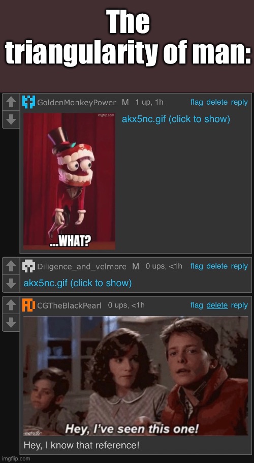 This was from a Undertale comments section which I’ll Memepluh. | The triangularity of man: | made w/ Imgflip meme maker