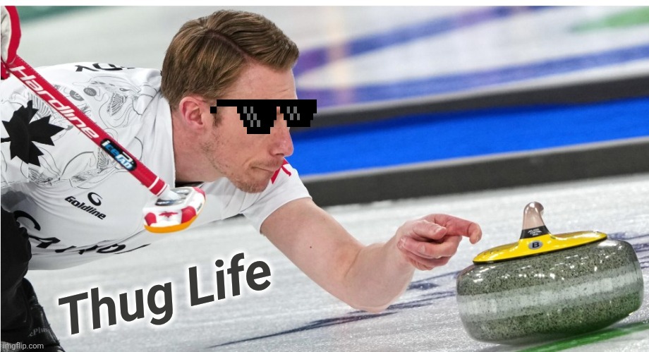 Curling | Thug Life | image tagged in olympics | made w/ Imgflip meme maker