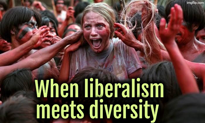 The Green Inferno is a great film to understand liberalism's moral disorder | When liberalism meets diversity | image tagged in liberals,liberal logic,democrats,politics | made w/ Imgflip meme maker