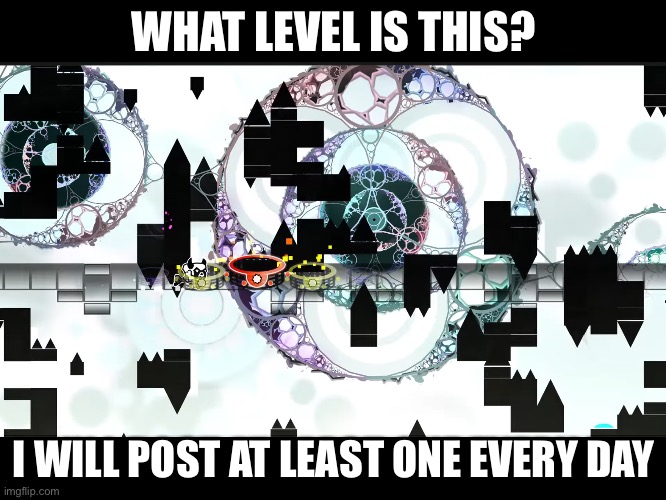idk | WHAT LEVEL IS THIS? I WILL POST AT LEAST ONE EVERY DAY | made w/ Imgflip meme maker