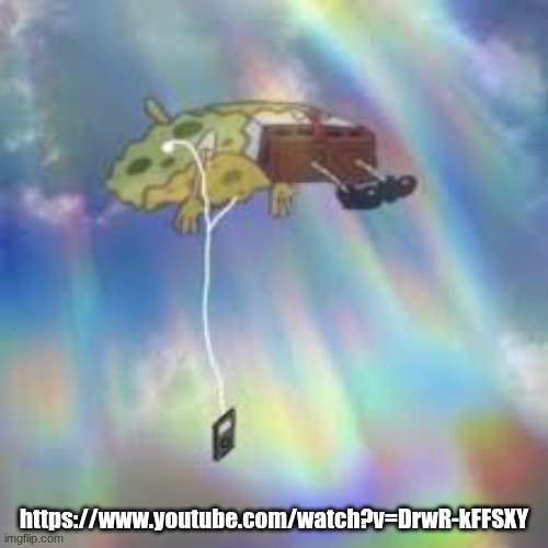 Spongebob Floating Meme | https://www.youtube.com/watch?v=DrwR-kFFSXY | image tagged in spongebob floating meme | made w/ Imgflip meme maker
