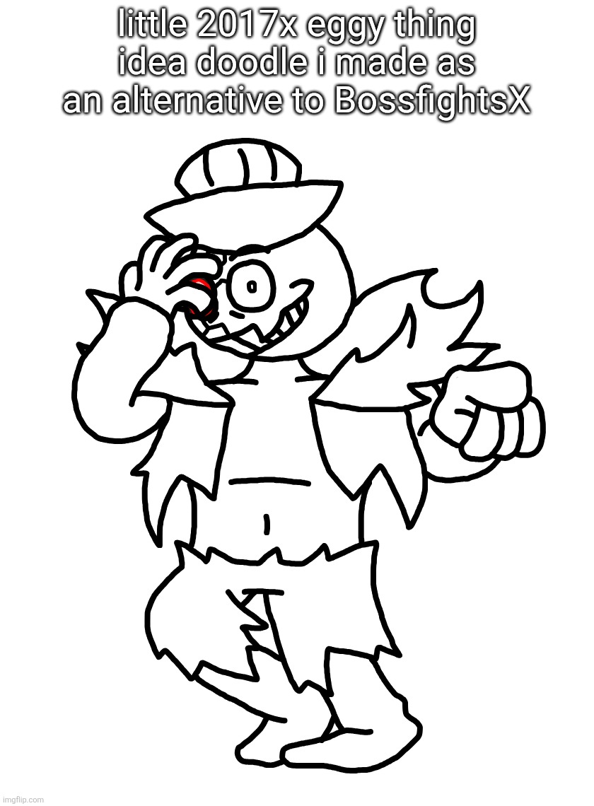 the real eggyhead | little 2017x eggy thing idea doodle i made as an alternative to BossfightsX | made w/ Imgflip meme maker