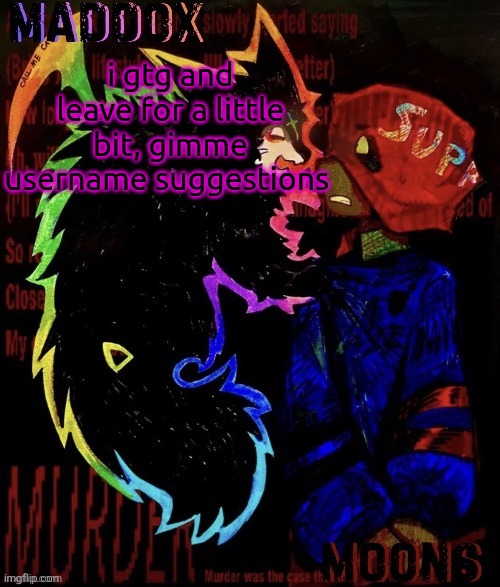 maddox and moons - DR TC + ACE temp | i gtg and leave for a little bit, gimme username suggestions | image tagged in maddox and moons - dr tc ace temp | made w/ Imgflip meme maker