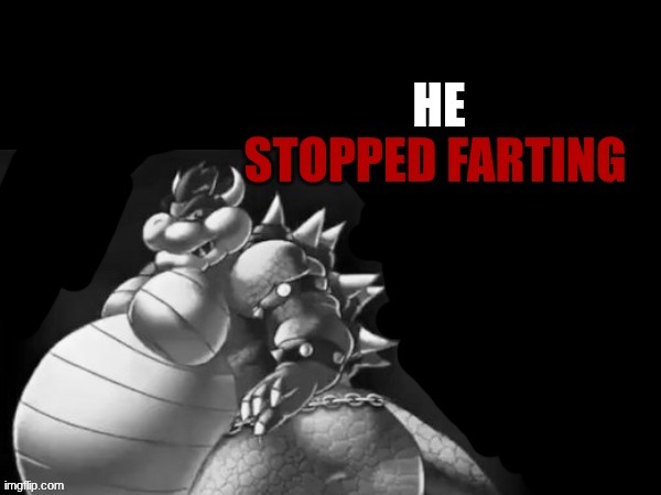 he stopped farting | image tagged in he stopped farting | made w/ Imgflip meme maker
