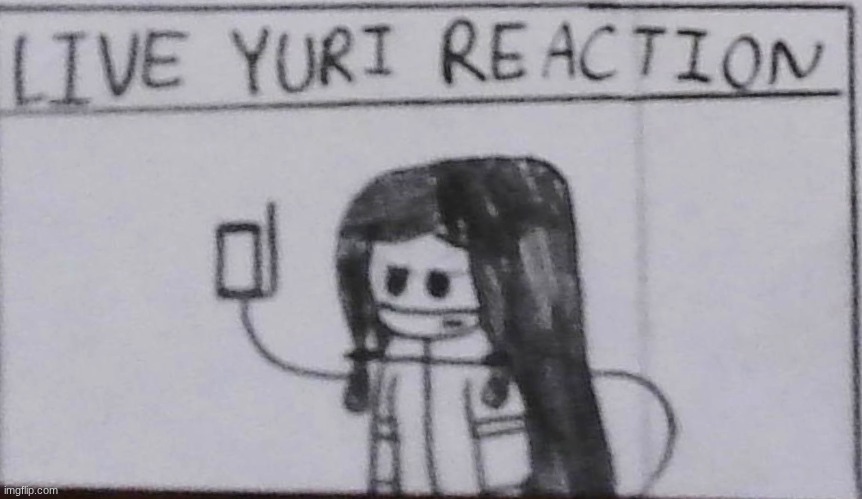 Live Yuri Reaction | image tagged in live yuri reaction | made w/ Imgflip meme maker