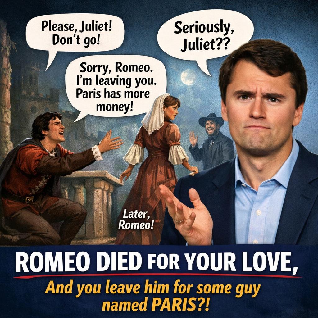 charle krik meme about Juliet leaving Romeo Blank Meme Template