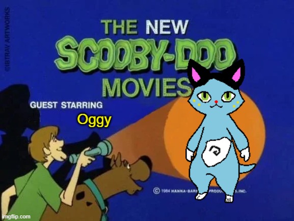 Scooby-Doo Guest Star | Oggy | image tagged in scooby-doo guest star,oggy and the cockroaches | made w/ Imgflip meme maker