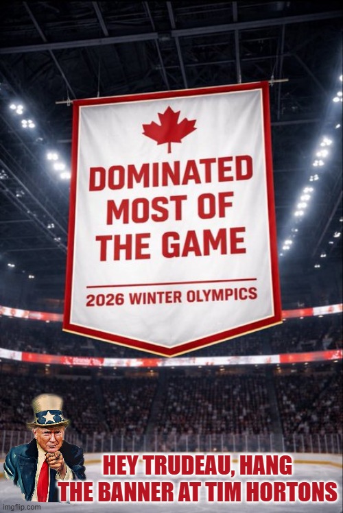 Hey Trudeau, hang the banner at Tim Hortons | HEY TRUDEAU, HANG THE BANNER AT TIM HORTONS | image tagged in canada,usa,tim hortons,trump,ice hockey,justin trudeau | made w/ Imgflip meme maker