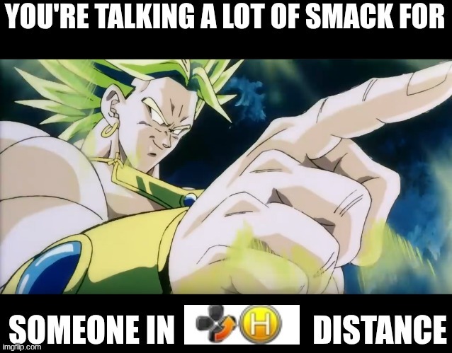 You're talking a lot of smack broly | image tagged in you're talking a lot of smack broly | made w/ Imgflip meme maker