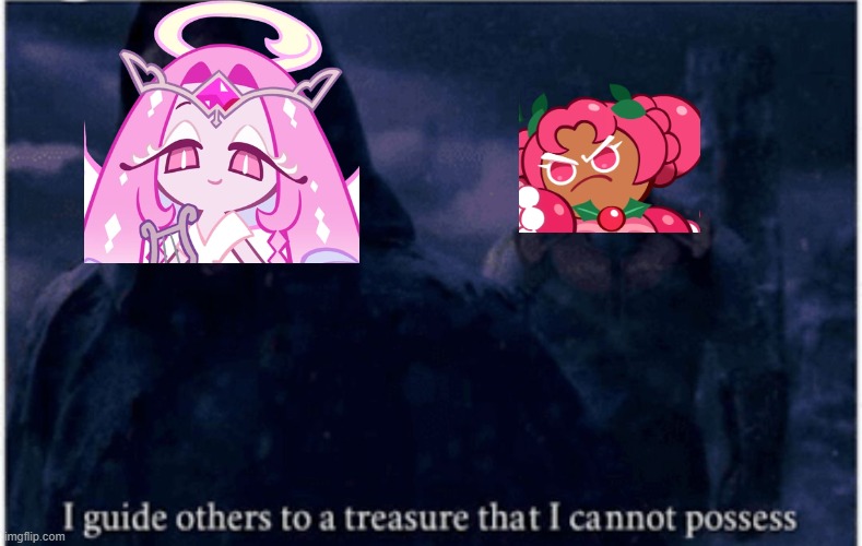 This is basically Eternal Sugar Cookie's villain arc. | image tagged in i guide others to a treasure that i cannot possess,cookie run kingdom | made w/ Imgflip meme maker
