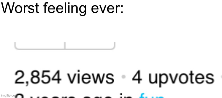 I hate it when this happens | Worst feeling ever: | image tagged in sad | made w/ Imgflip meme maker