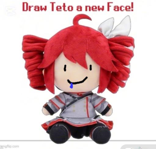 Draw Teto a new face! | image tagged in draw teto a new face | made w/ Imgflip meme maker