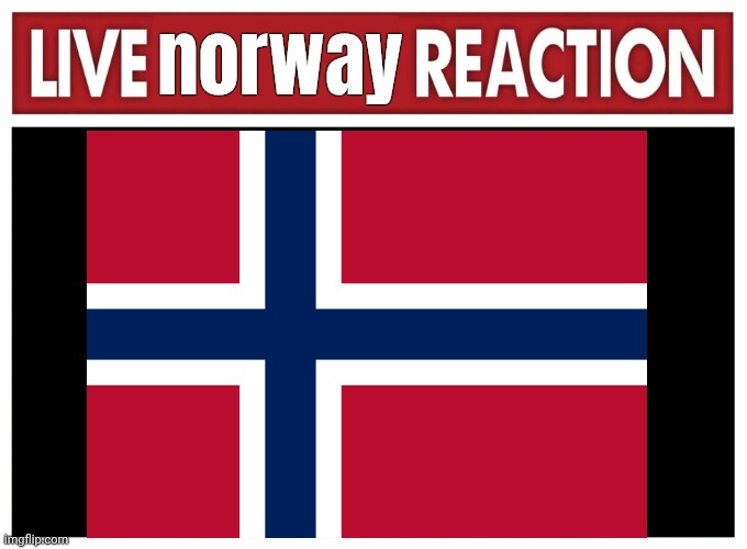 Live reaction | norway | image tagged in live reaction | made w/ Imgflip meme maker