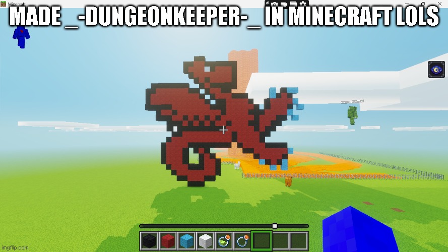 minecrap | MADE _-DUNGEONKEEPER-_ IN MINECRAFT LOLS | image tagged in minecrap,minecraft,understream | made w/ Imgflip meme maker