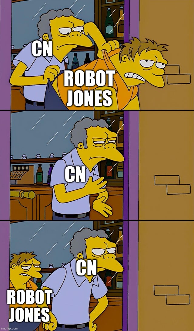 He always comes back | CN; ROBOT JONES; CN; CN; ROBOT JONES | image tagged in moe throws barney,robot jones,cartoon network,tv,tv show,tv shows | made w/ Imgflip meme maker