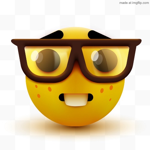 Nerd emoji | image tagged in nerd emoji | made w/ Imgflip meme maker