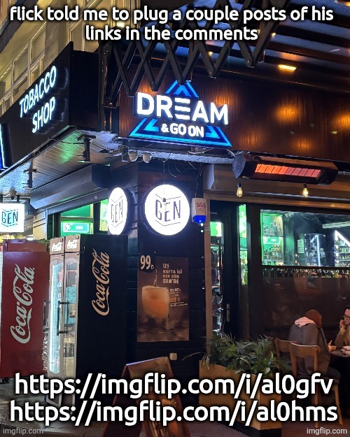 dream and goon | flick told me to plug a couple posts of his 

links in the comments; https://imgflip.com/i/al0gfv
https://imgflip.com/i/al0hms | image tagged in dream and goon | made w/ Imgflip meme maker