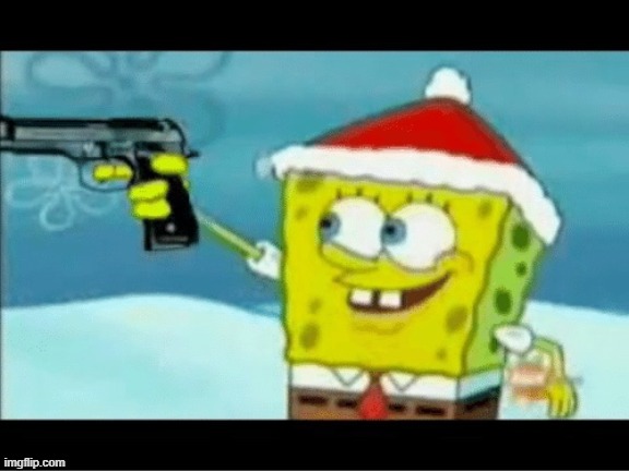 image tagged in spongebob with a pistol | made w/ Imgflip meme maker