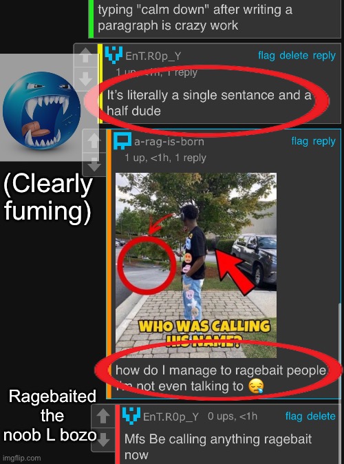 I love modern thought process | (Clearly fuming); Ragebaited the noob L bozo | made w/ Imgflip meme maker