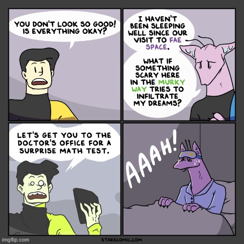 Dusk's nightmare | image tagged in stars,alien,dream,dreams,math test,nightmare | made w/ Imgflip meme maker