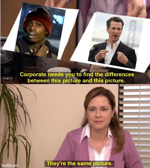 Tyrone Neweom | image tagged in memes,they're the same picture | made w/ Imgflip meme maker