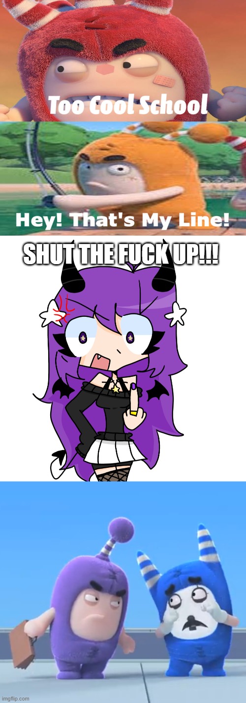 Hatefulfinn's ultimate crashout | SHUT THE FUCK UP!!! | image tagged in ruin this fill in meme 513,hatefulfinn tells u not to make a content farm song,crying mime pongo oddbods | made w/ Imgflip meme maker