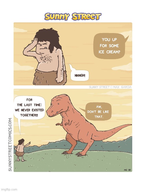 image tagged in comics,sunny street,caveman,dinosaur,ice cream,dont be like that | made w/ Imgflip meme maker