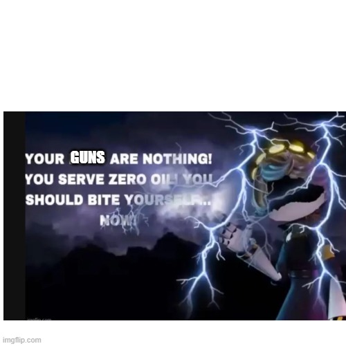 Blank Transparent Square Meme | GUNS | image tagged in memes,blank transparent square | made w/ Imgflip meme maker