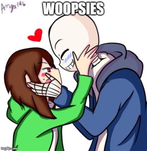 if this gets 20 upvotes imma ask ss chara on a date | WOOPSIES | image tagged in if this gets 20 upvotes imma ask ss chara on a date | made w/ Imgflip meme maker