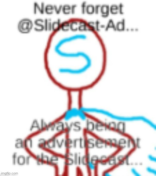 Remember... | image tagged in never forget slidecast | made w/ Imgflip meme maker