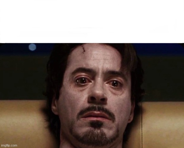 sad, alcoholic tony stark | image tagged in sad alcoholic tony stark | made w/ Imgflip meme maker