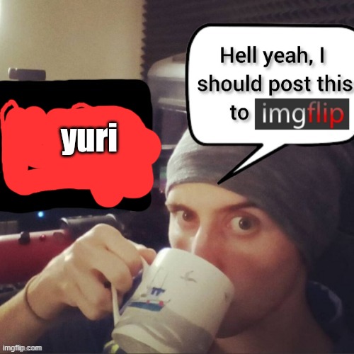 Stuff that should be told to a therapist | yuri | image tagged in stuff that should be told to a therapist | made w/ Imgflip meme maker