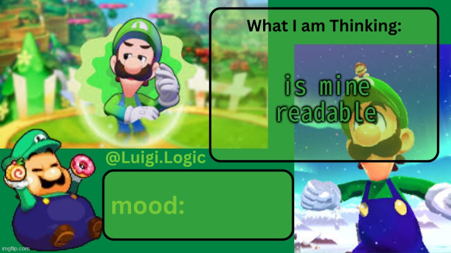 Luigi.Logic Temp | is mine readable | image tagged in luigi logic temp | made w/ Imgflip meme maker