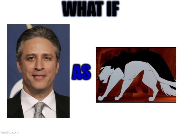 What If John Stewart Play As Steele From Balto | WHAT IF; AS | image tagged in balto,jon stewart,balto steele,universal studios | made w/ Imgflip meme maker