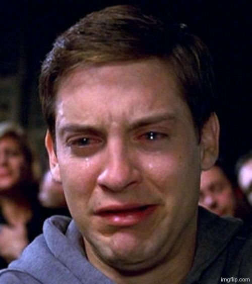 crying peter parker | image tagged in crying peter parker | made w/ Imgflip meme maker