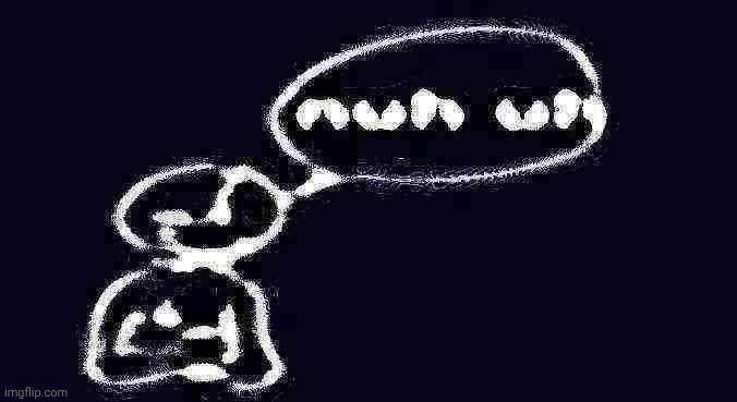 Nuh uh | image tagged in nuh uh | made w/ Imgflip meme maker