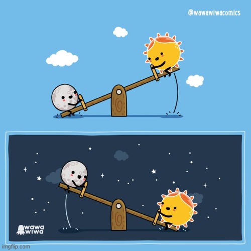 image tagged in moon,sun,seesaw,day,night,back and forth | made w/ Imgflip meme maker