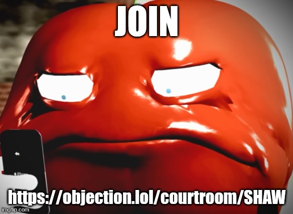 pepperman stare | JOIN; https://objection.lol/courtroom/SHAW | image tagged in pepperman stare | made w/ Imgflip meme maker